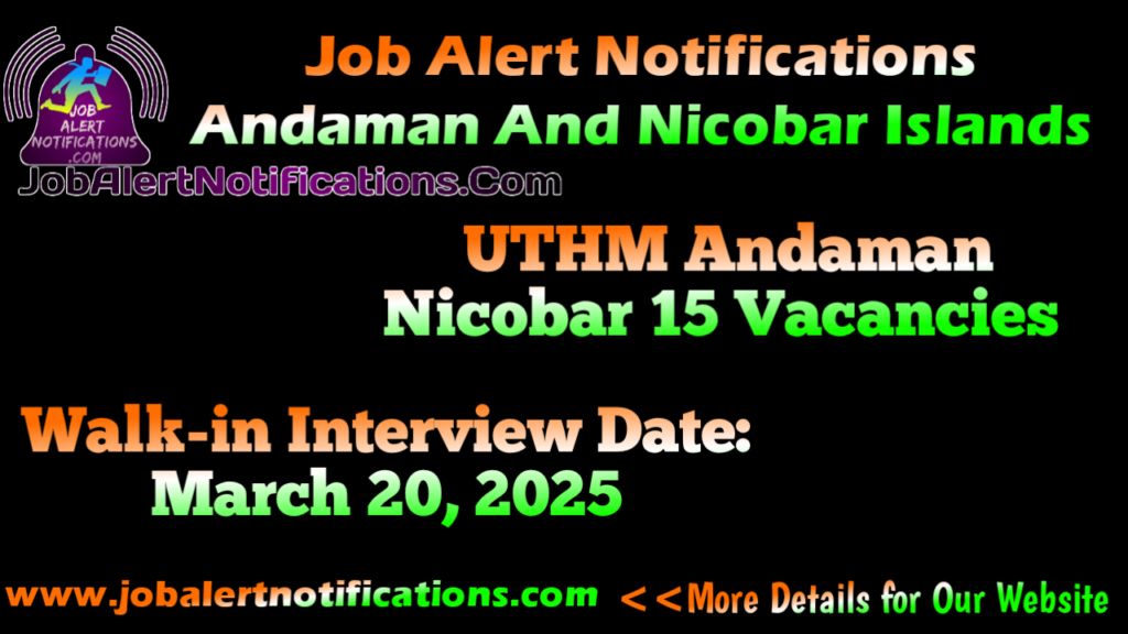 UTHM Andaman Nicobar 15 Vacancies